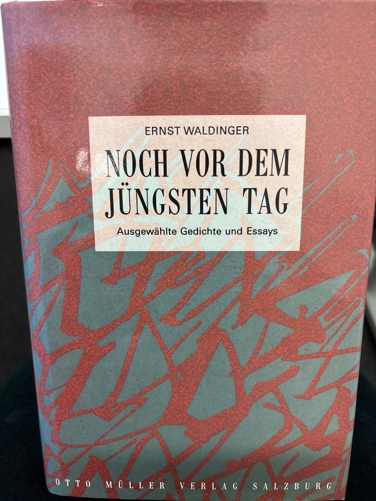 Noch vor dem Jüngsten Tag: Ausgewählte Gedichte und Essays Poetry