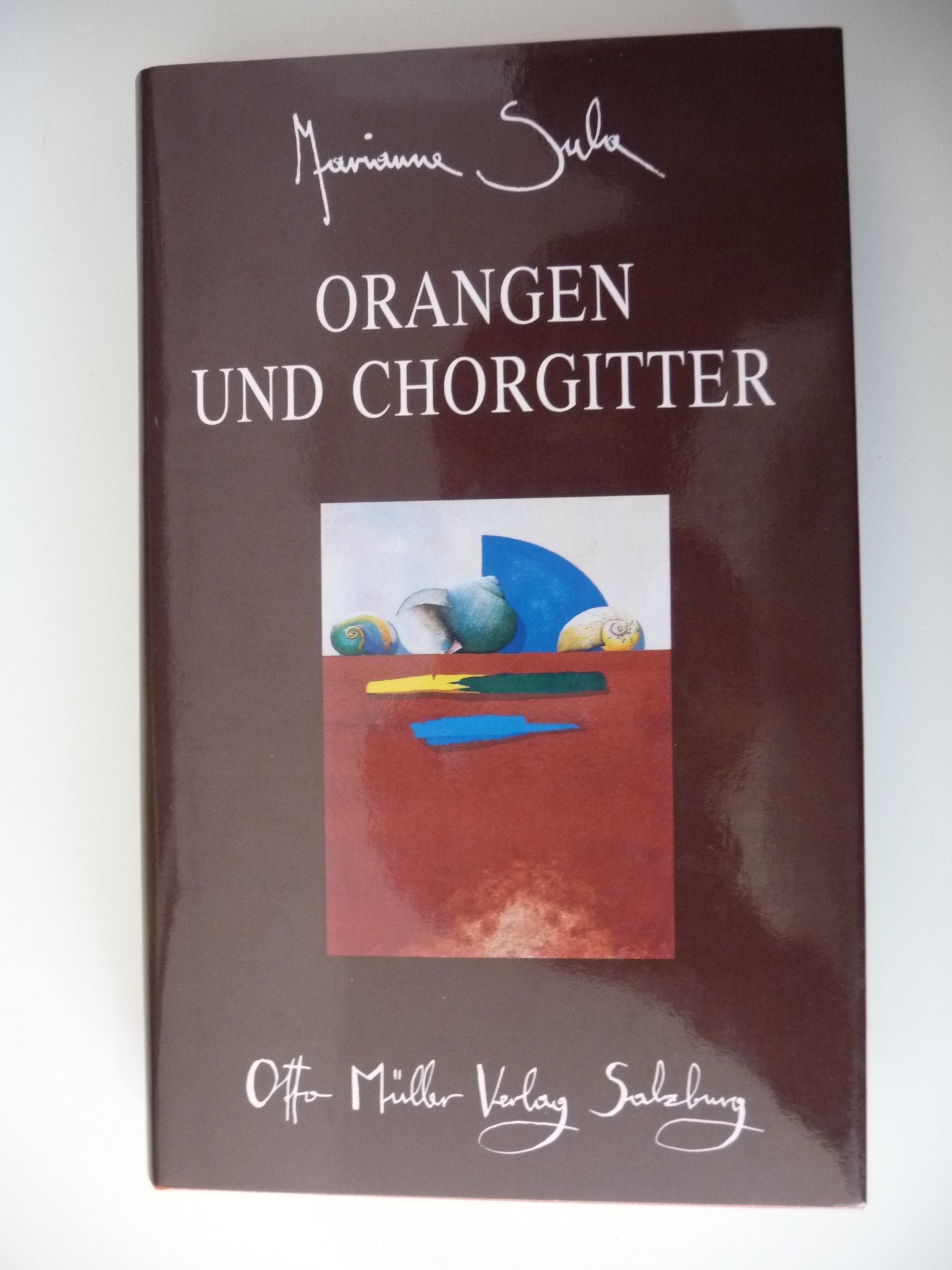Orangen und Chorgitter: Roman Books