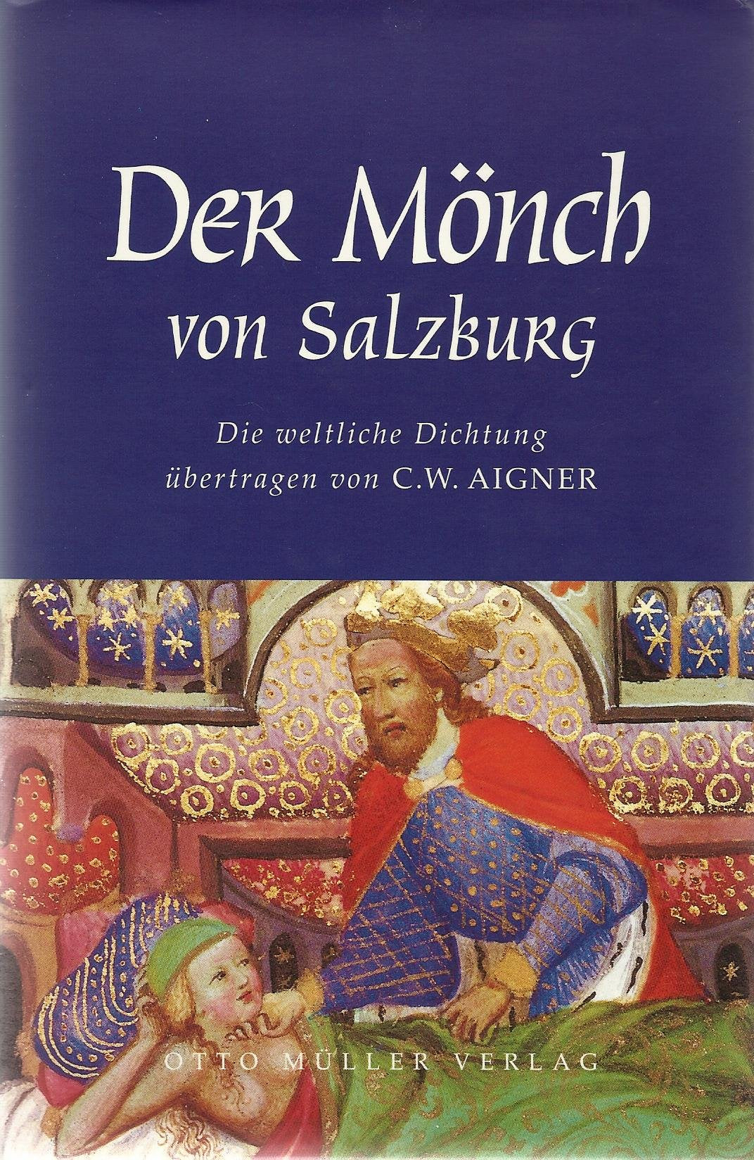 Die weltliche Dichtung / Der Mönch von Salzburg Books