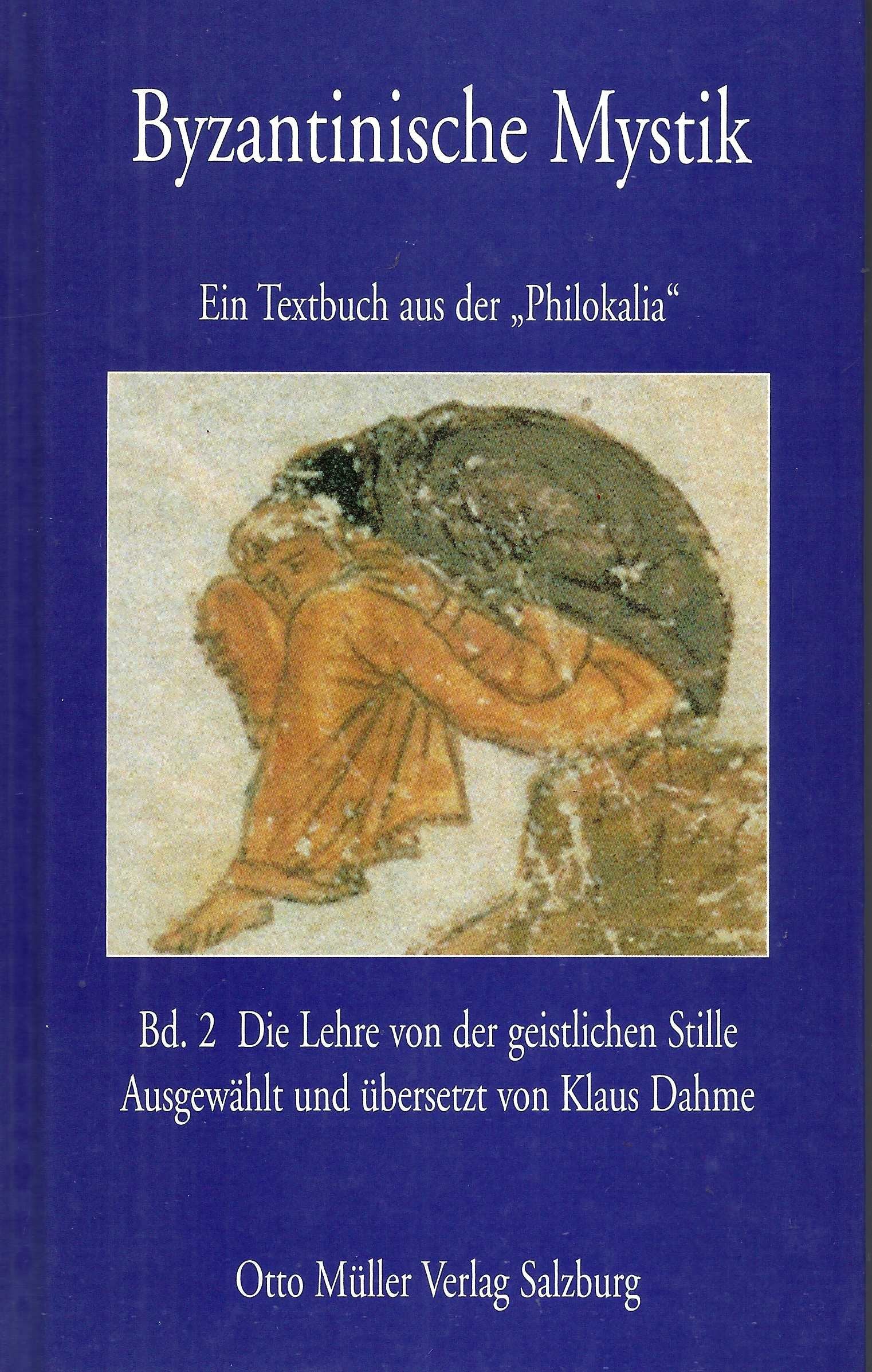 Byzantinische Mystik, Bd.2, Die Lehre von der geistlichen Stille Books