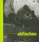 Abfischen: Fotoessay (Edition Fotohof) Photography