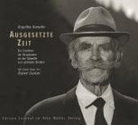 Ausgesetzte Zeit: Die Tradition der Bergbauern an der Schwelle zum globalen Denken (Edition Fotohof) Photography