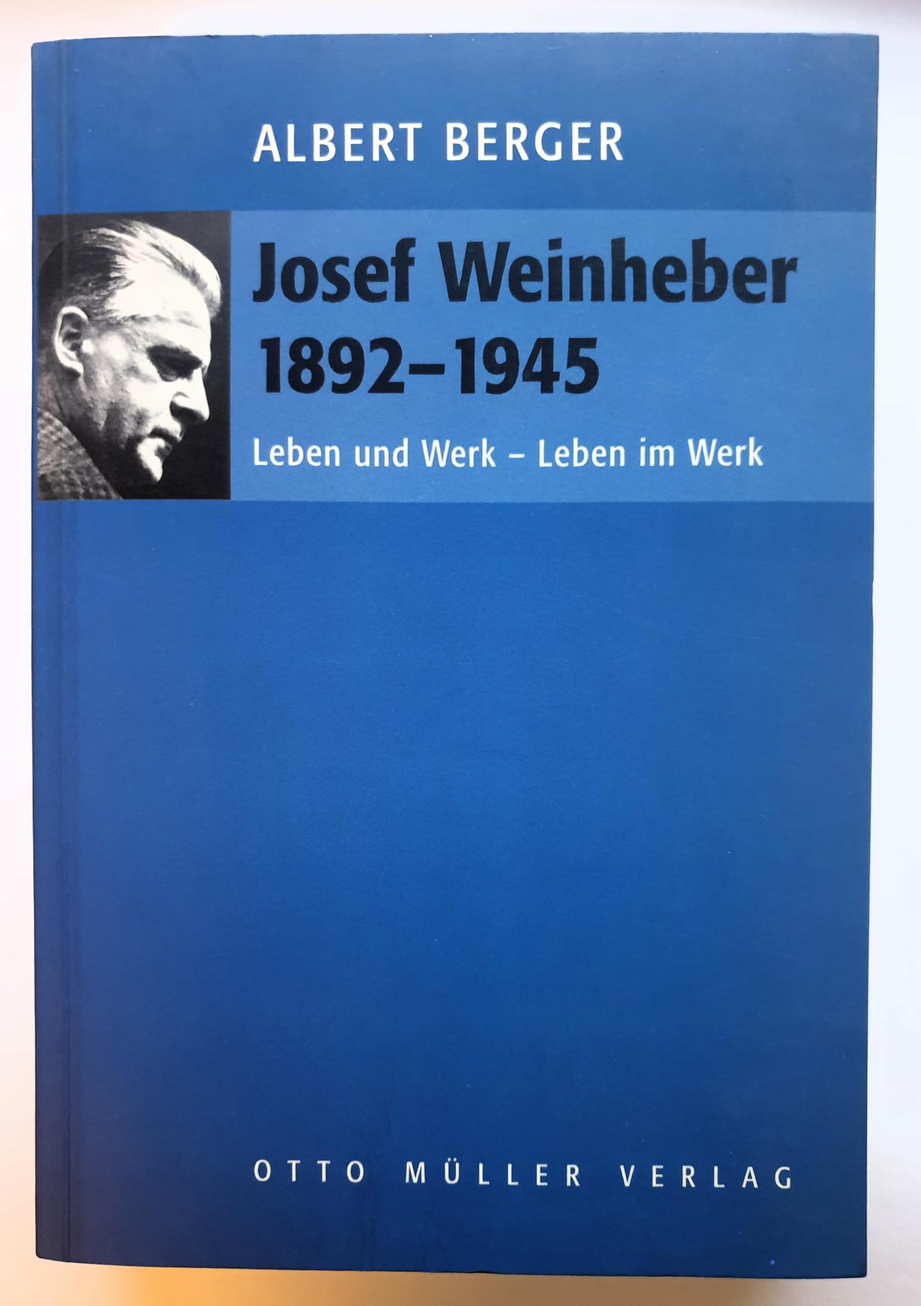 Josef Weinheber 1892-1945: Leben und Werk - Leben im Werk Contemporary literature