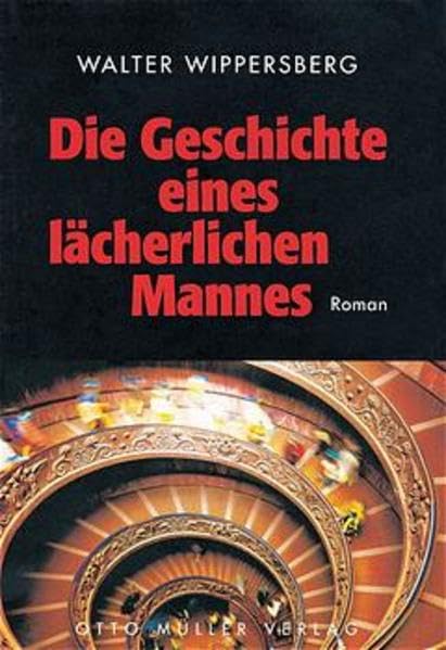 Die Geschichte eines lächerlichen Mannes: Roman Historical Fiction