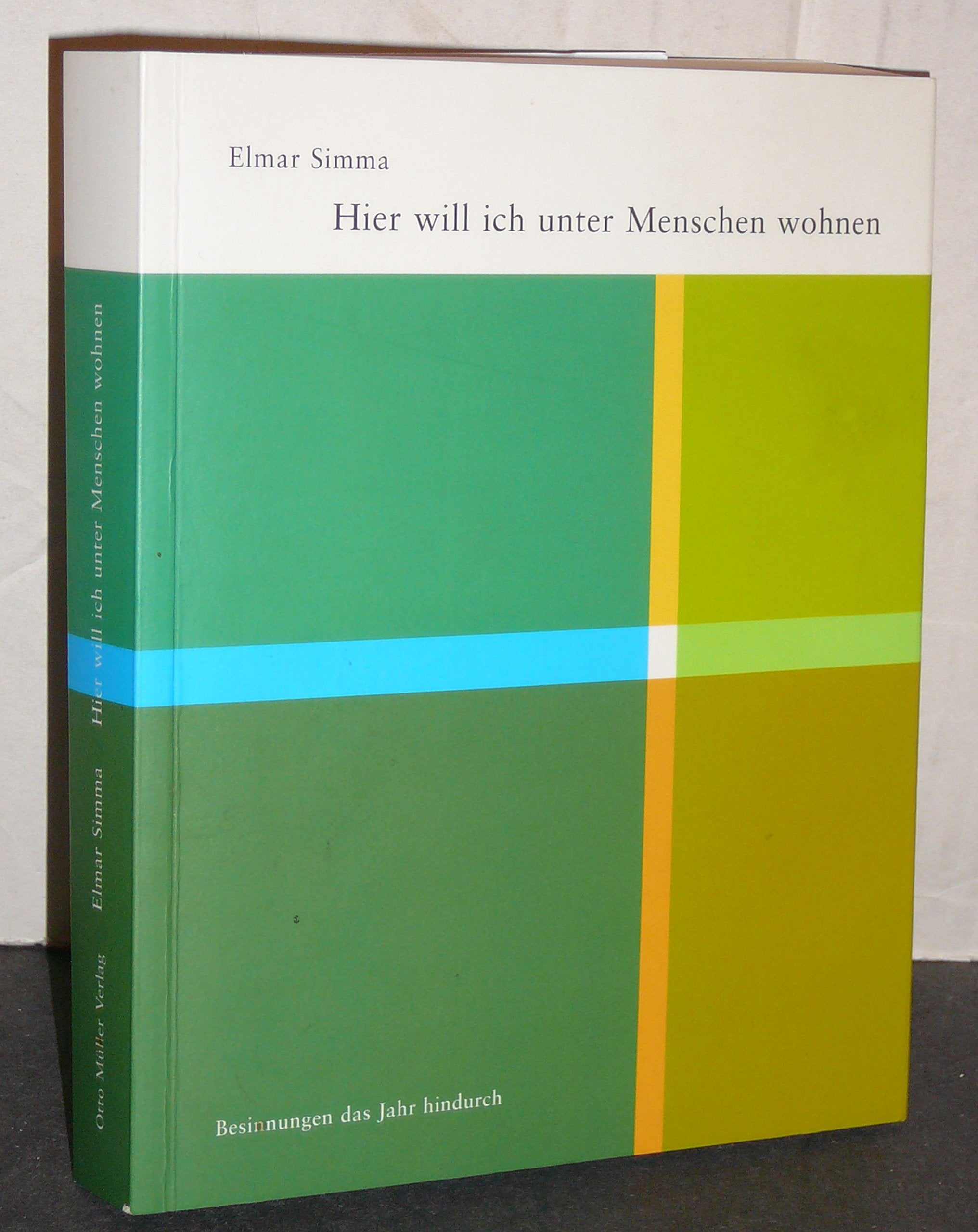 Hier will ich unter Menschen wohnen: Besinnungen das Jahr hindurch Religion & Esotericism