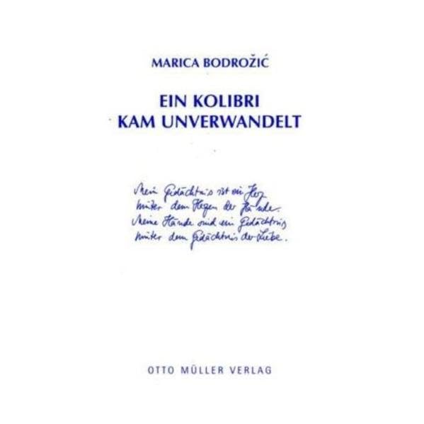 Ein Kolibri kam unverwandelt: Gedichte Poetry