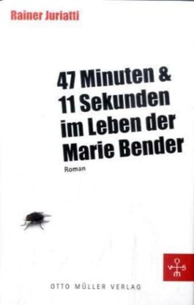 47 Minuten und 11 Sekunden im Leben der Marie Bender Contemporary literature