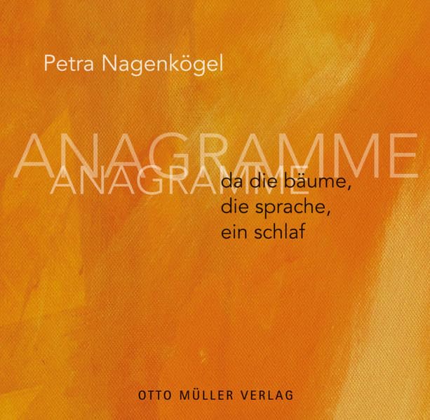da die bäume, die sprache, ein schlaf: Anagramme Poetry
