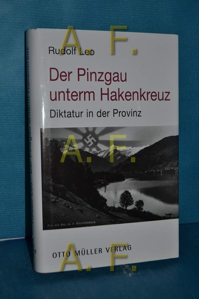 Der Pinzgau unterm Hakenkreuz: Diktatur in der Provinz book