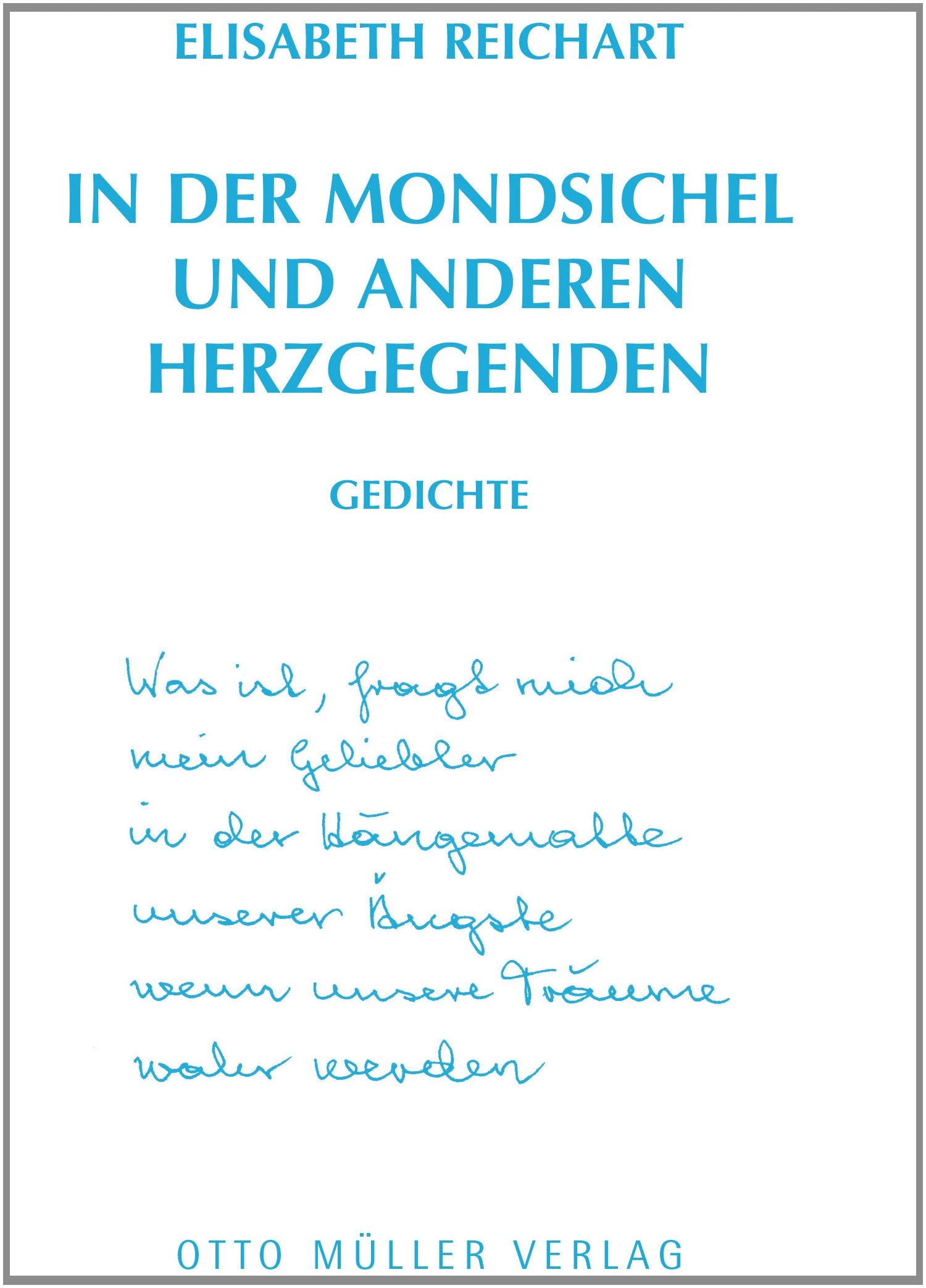 In der Mondsichel und anderen Herzgegenden: Gedichte Poetry