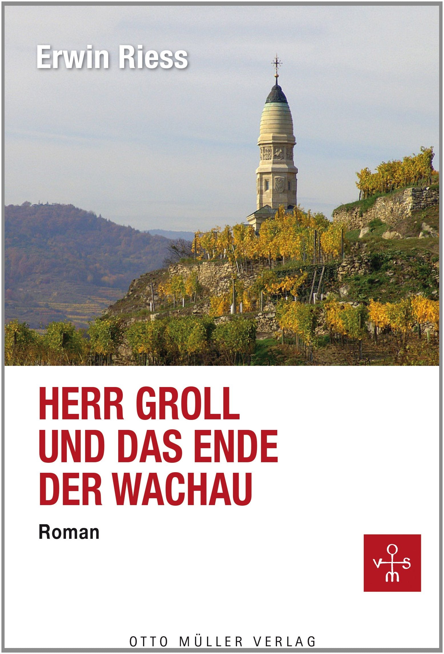 Herr Groll und das Ende der Wachau Contemporary literature