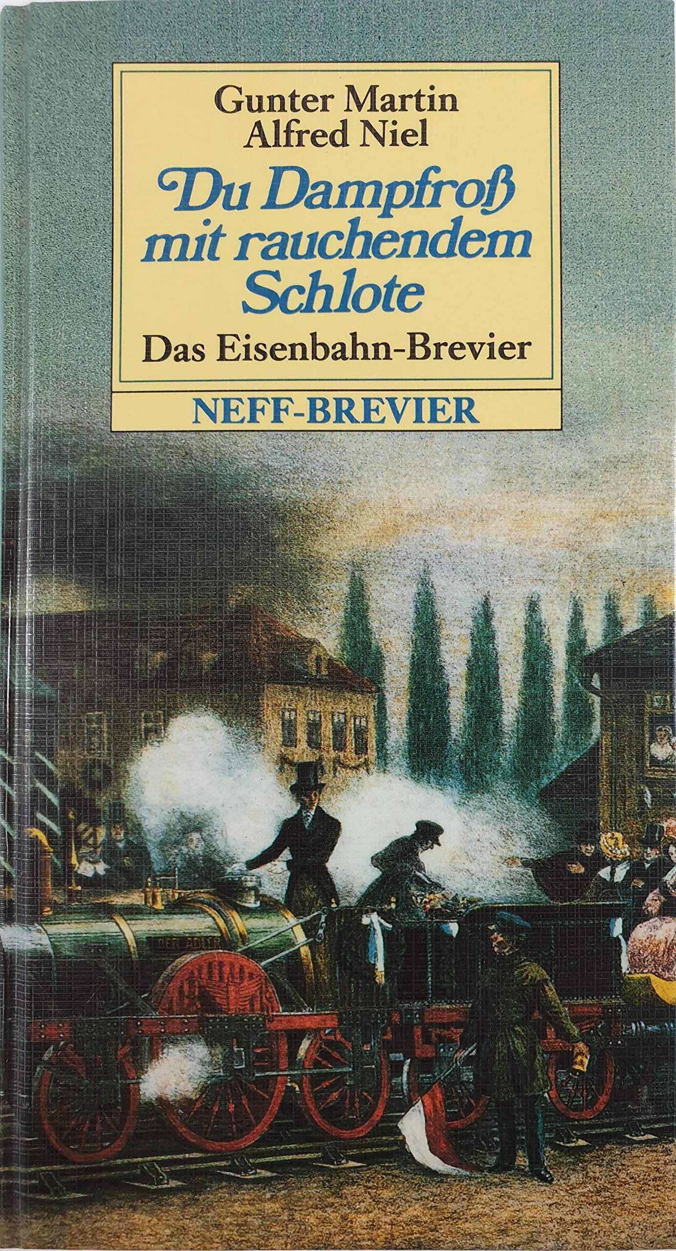 Du Dampfross mit rauchendem Schlote oder Eisenbahn-Brevier Fiction Books