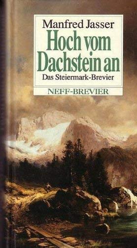 Product Image: Hoch vom Dachstein an: Das Steiermark-Brevier