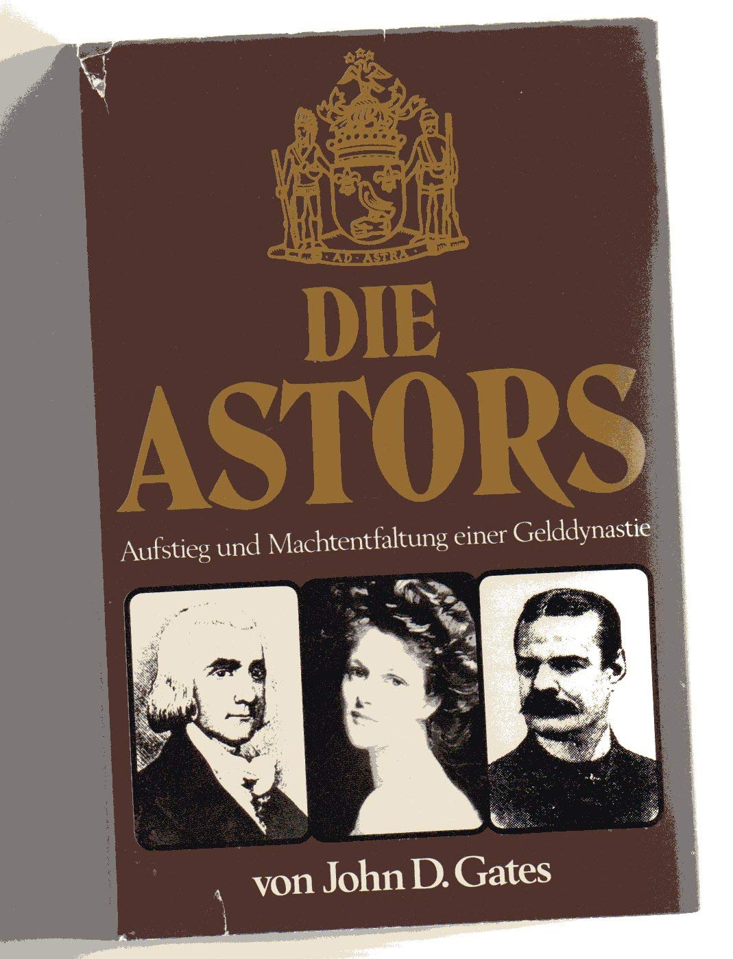 Die Astors. Aufstieg und Machtentfaltung einer Gelddynastie Business, Finance & Career