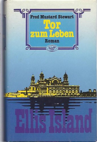 Tor zum Leben: Ellis Island. Roman Books