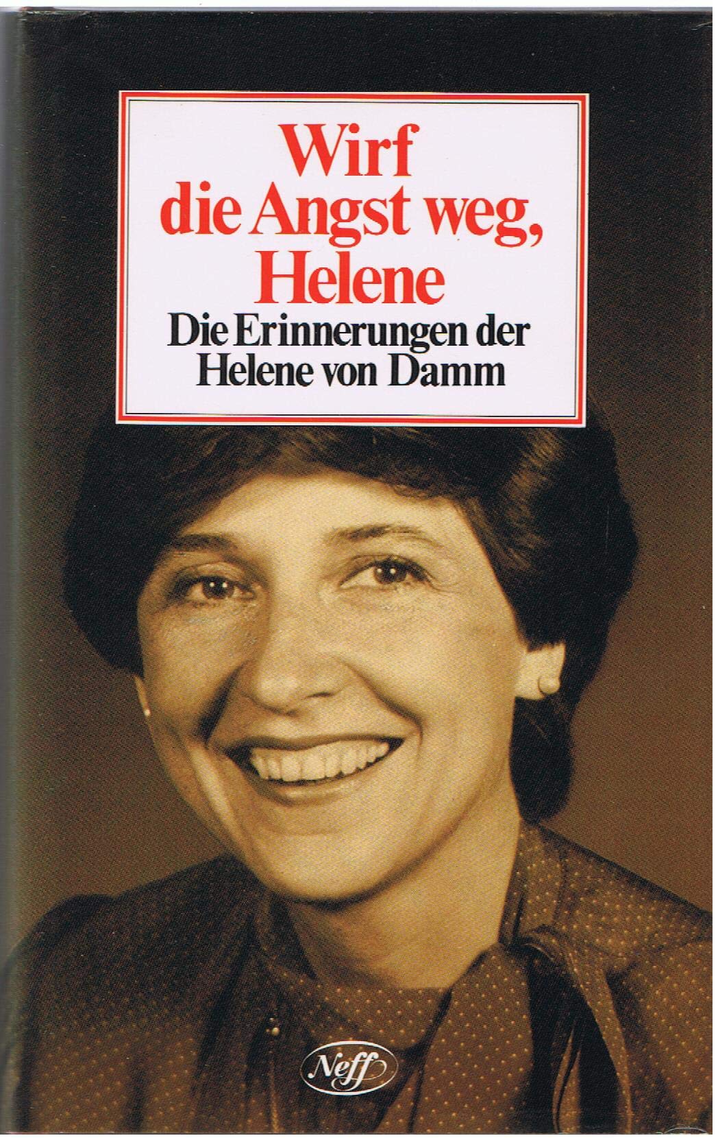 Wirf die Angst weg, Helene Politics & Society
