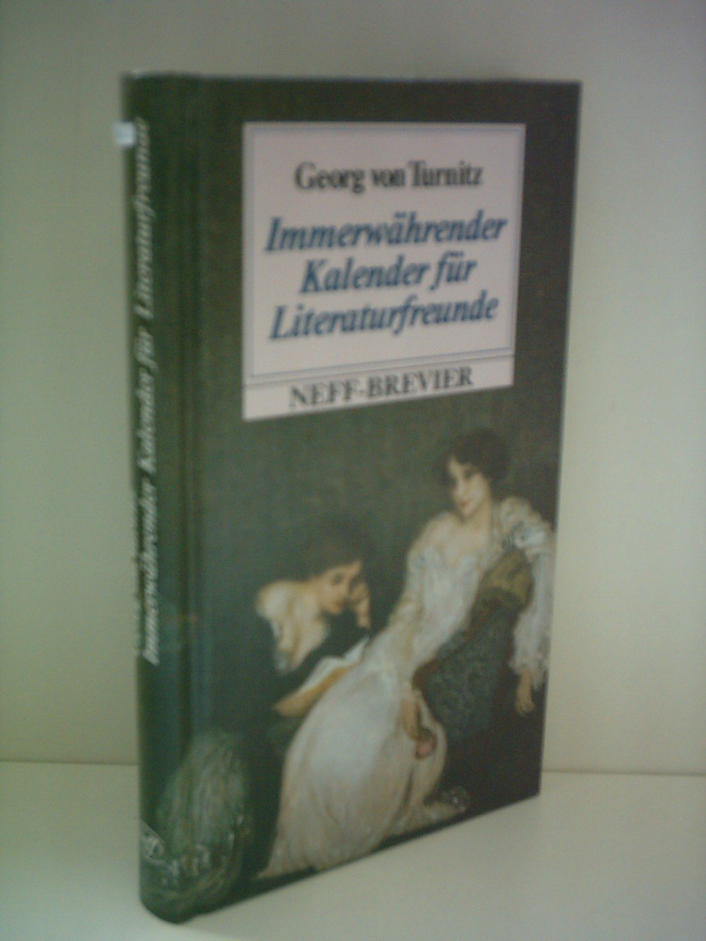 Georg von Turnitz: Immerwährender Kalender für Literaturfreunde Books