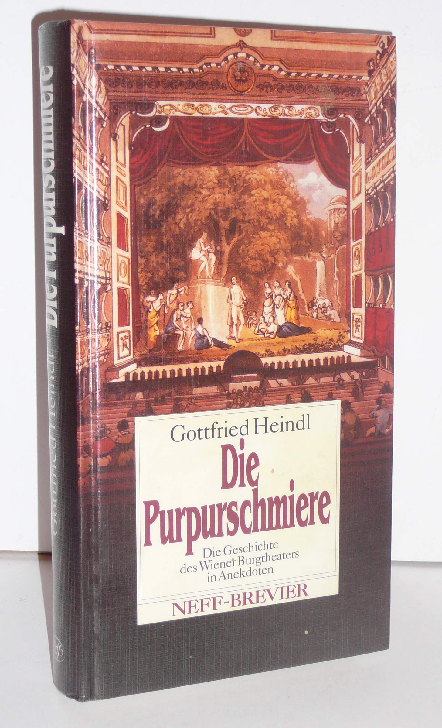 Die Purpurschmiere. Die Geschichte des Wiener Burgtheaters in Anekdoten. Books