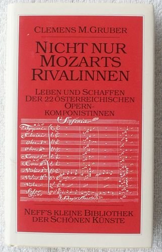 Nicht nur Mozarts Rivalinnen.... Das Leben und Schaffen der 22 österreichischen Opernkomponistinnen Pop culture