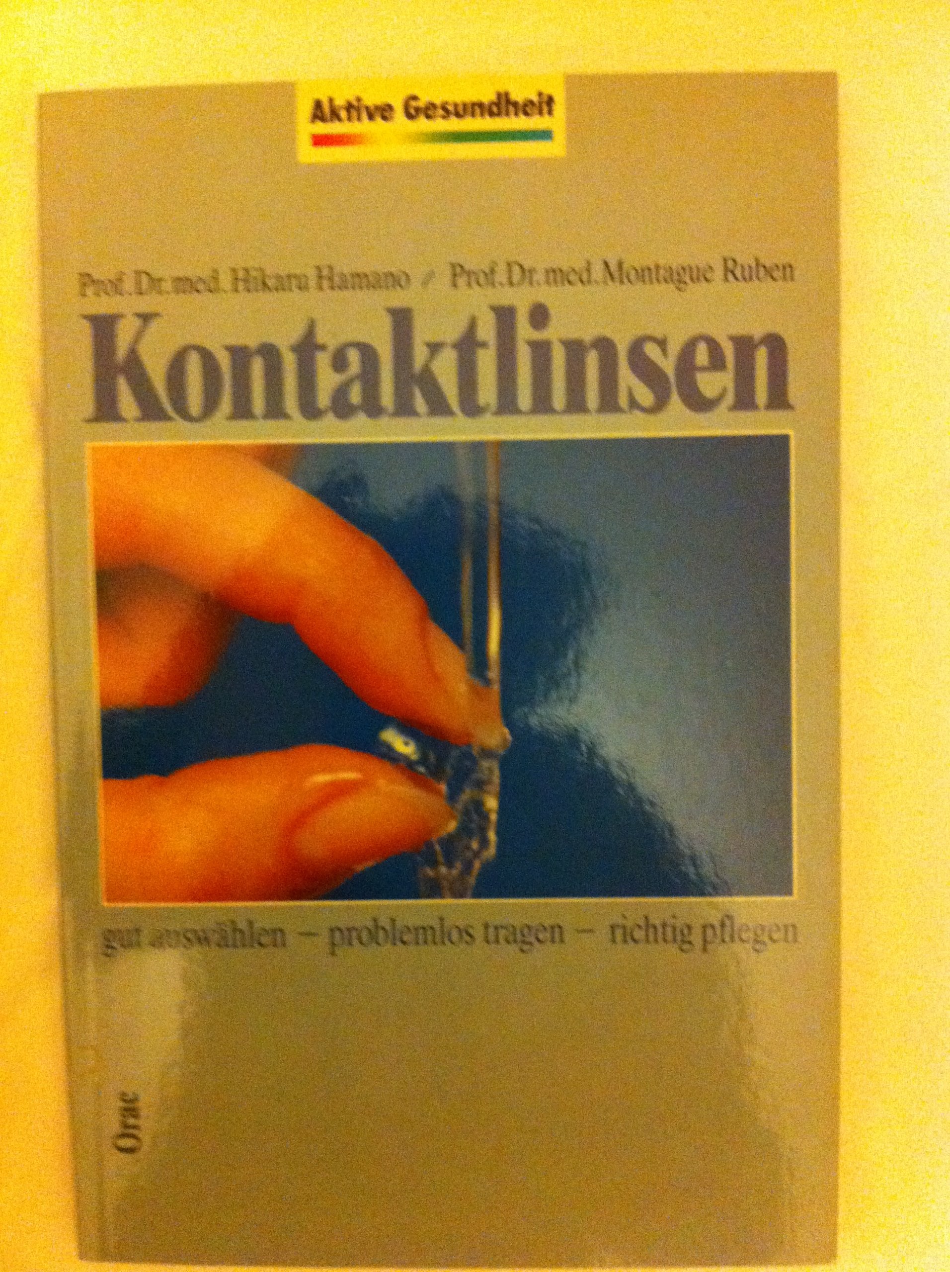 Kontaktlinsen. Gut auswählen - Problemlos tragen - Richtig pflegen Books