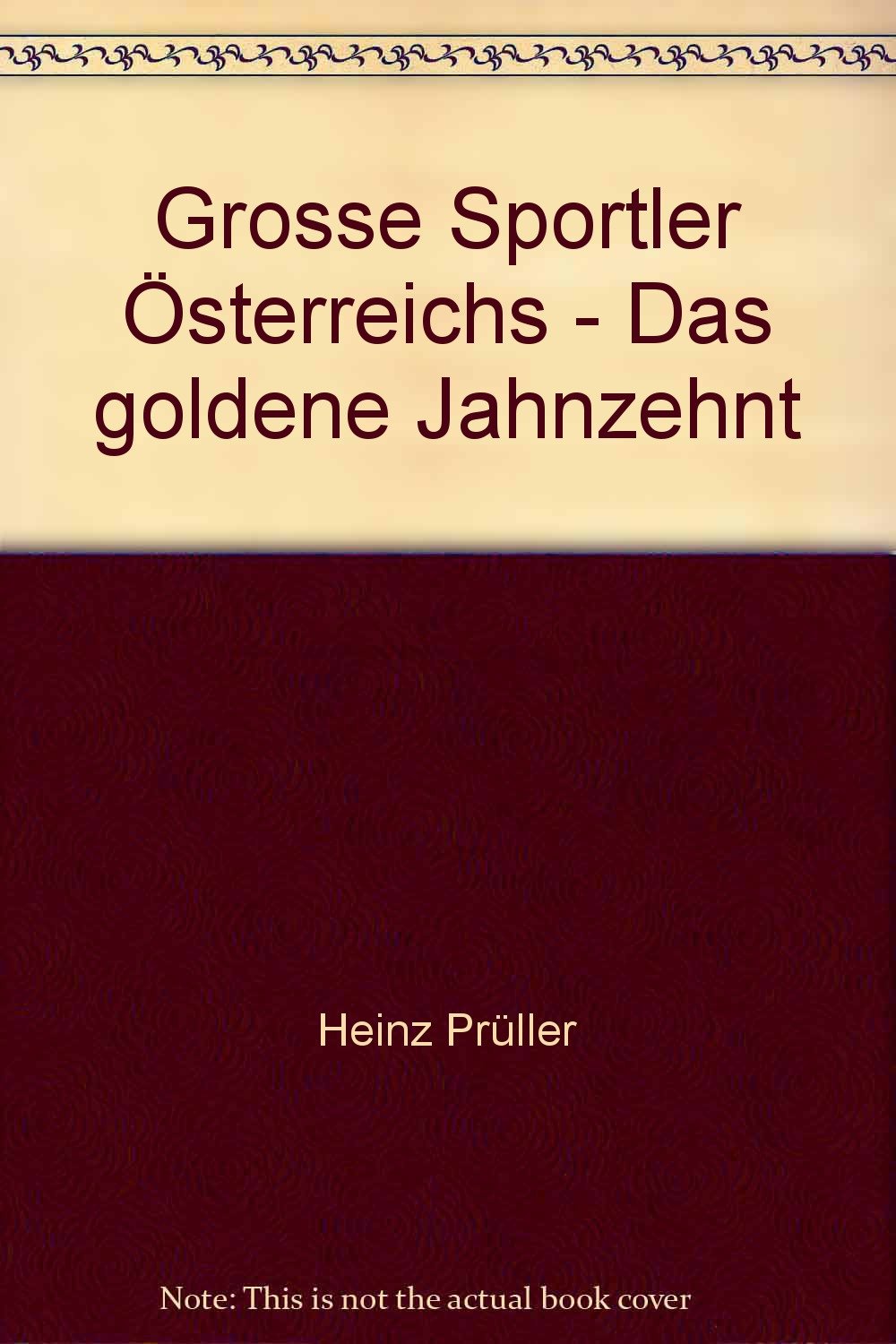 Das goldene Jahrzehnt: Große Sportler Österreichs Books