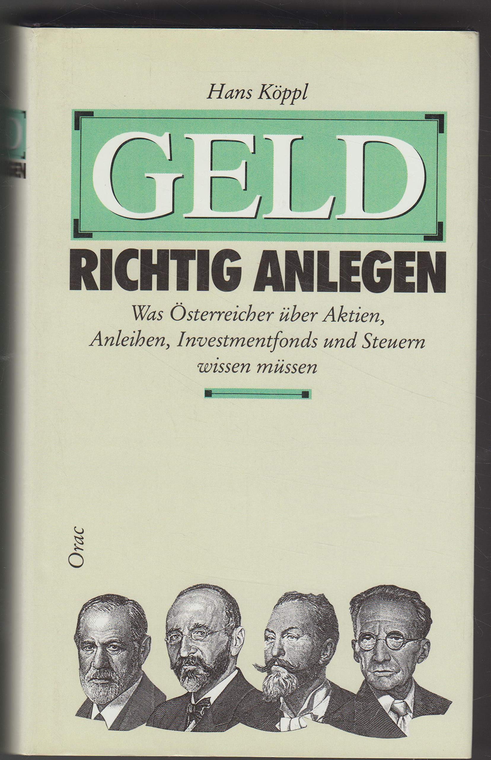 Geld richtig anlegen Was Österreicher über Aktien, Anleihen, Investmentfonds un Books