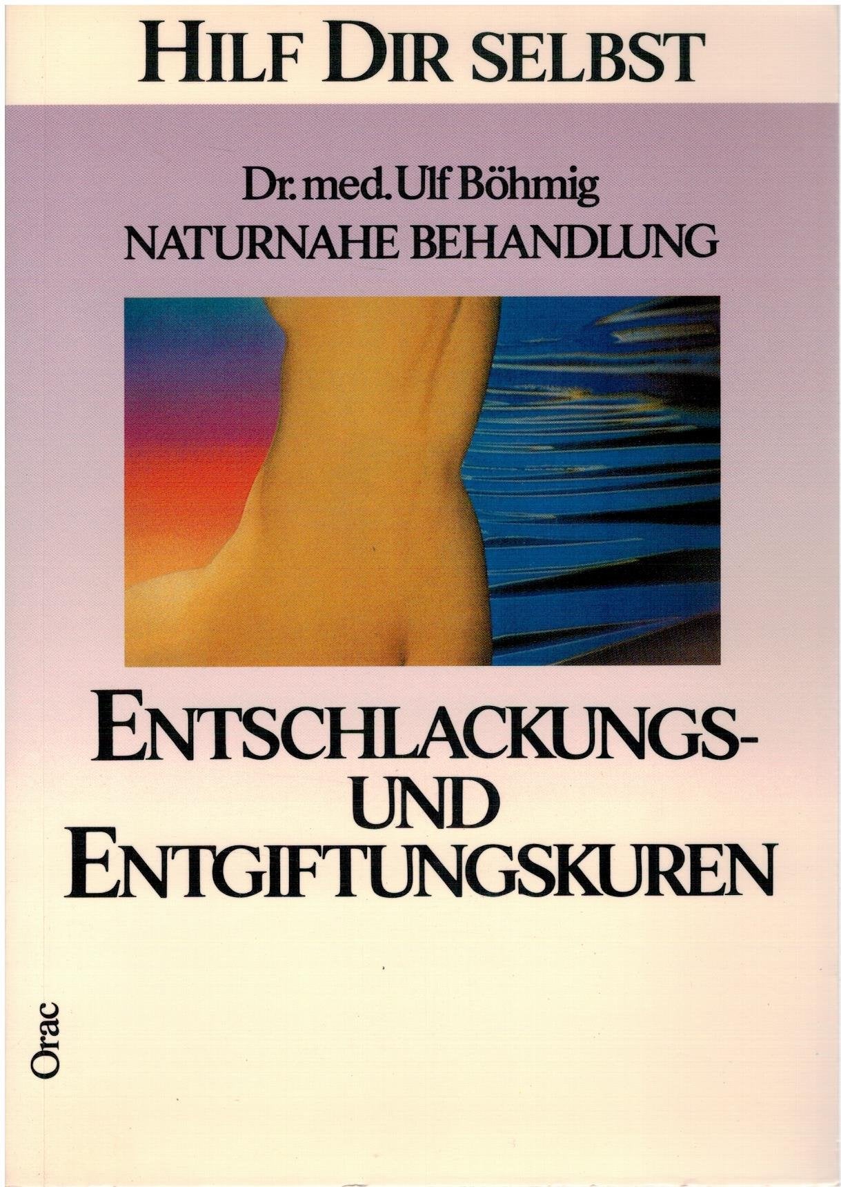 Entschlackungs- und Entgiftungskuren. Naturnahe Behandlung Books