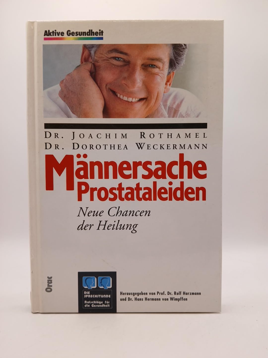 Männersache Prostataleiden. Neue Chancen der Heilung Medicine