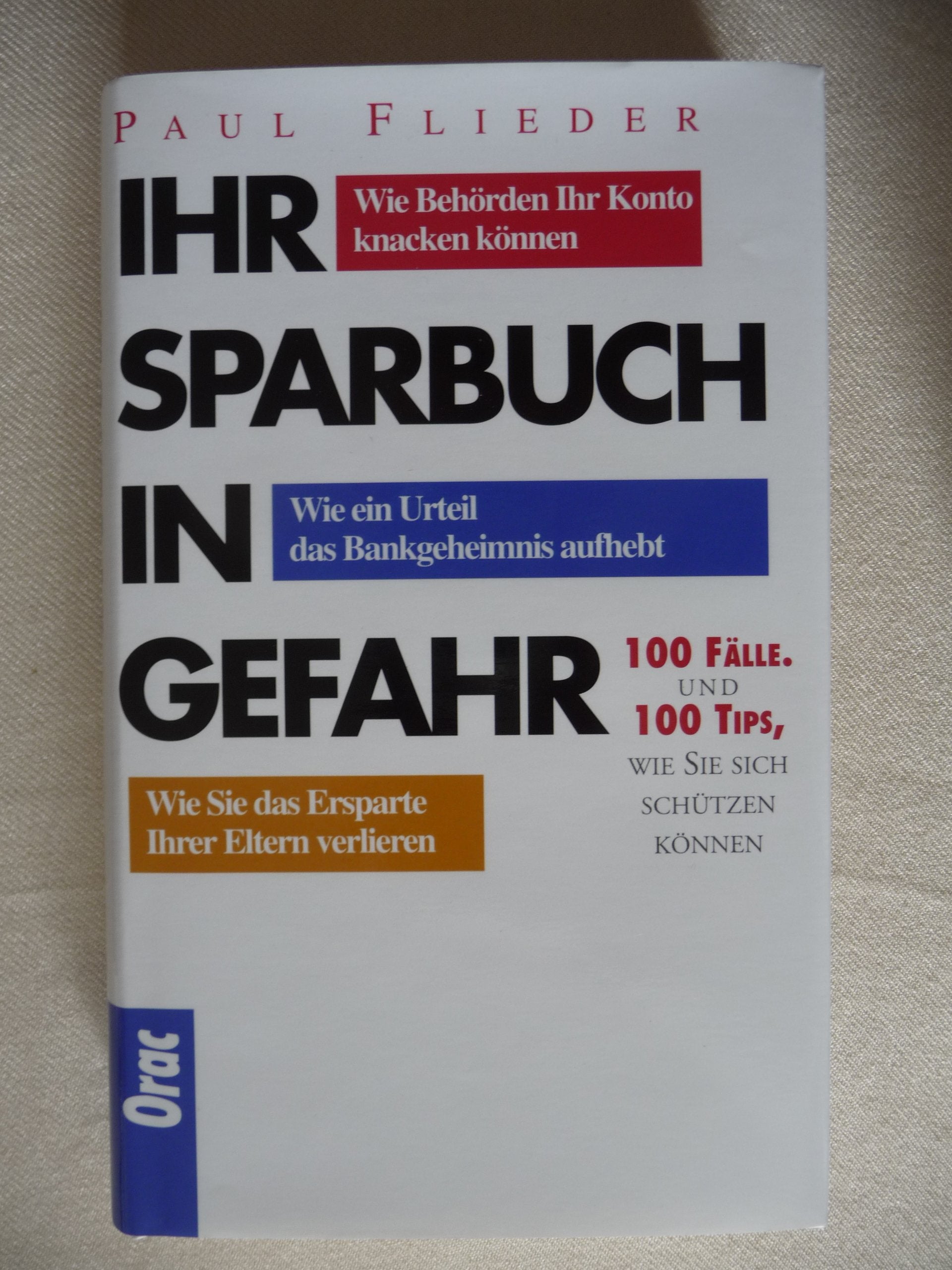 Ihr Sparbuch in Gefahr. 100 Fälle und 100 Tips wie Sie sich schützen können Books