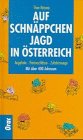 Auf Schnäppchenjagd in Österreich. Angebote, Preisnachlässe, Zufahrtswege. Mit über 400 Adressen Lifestyle
