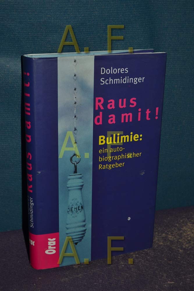 Bulimie: Raus damit!: Ein autobiographischer Ratgeber Books