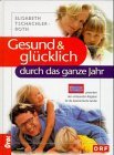 Gesund & glücklich durch das ganze Jahr Lifestyle