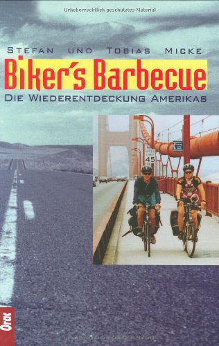 Biker's Barbecue: Die Wiederentdeckung Amerikas Travelogues