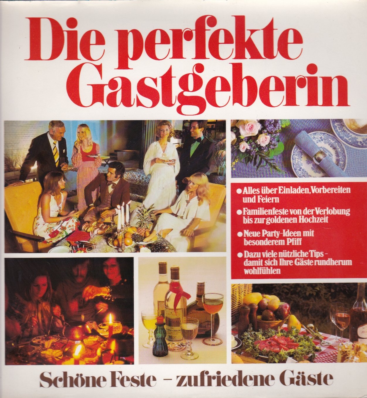 Die perfekte Gastgeberin - Schöne Feste, zufriedene Gäste Leisure, Home & Garden