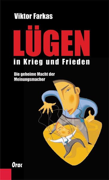 Lügen in Krieg und Frieden: Die geheime Macht der Meinungsmacher Books