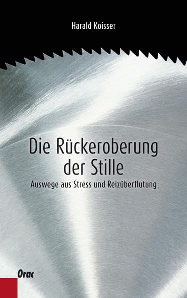 Die Rückeroberung der Stille: Auswege aus Stress und Reizüberflutung Psychology