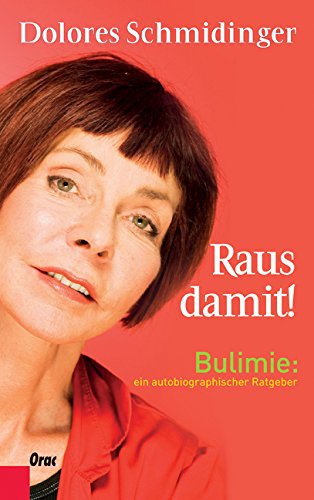Raus damit!: Bulimie: ein autobiographischer Ratgeber Health, Nutrition & Fitness