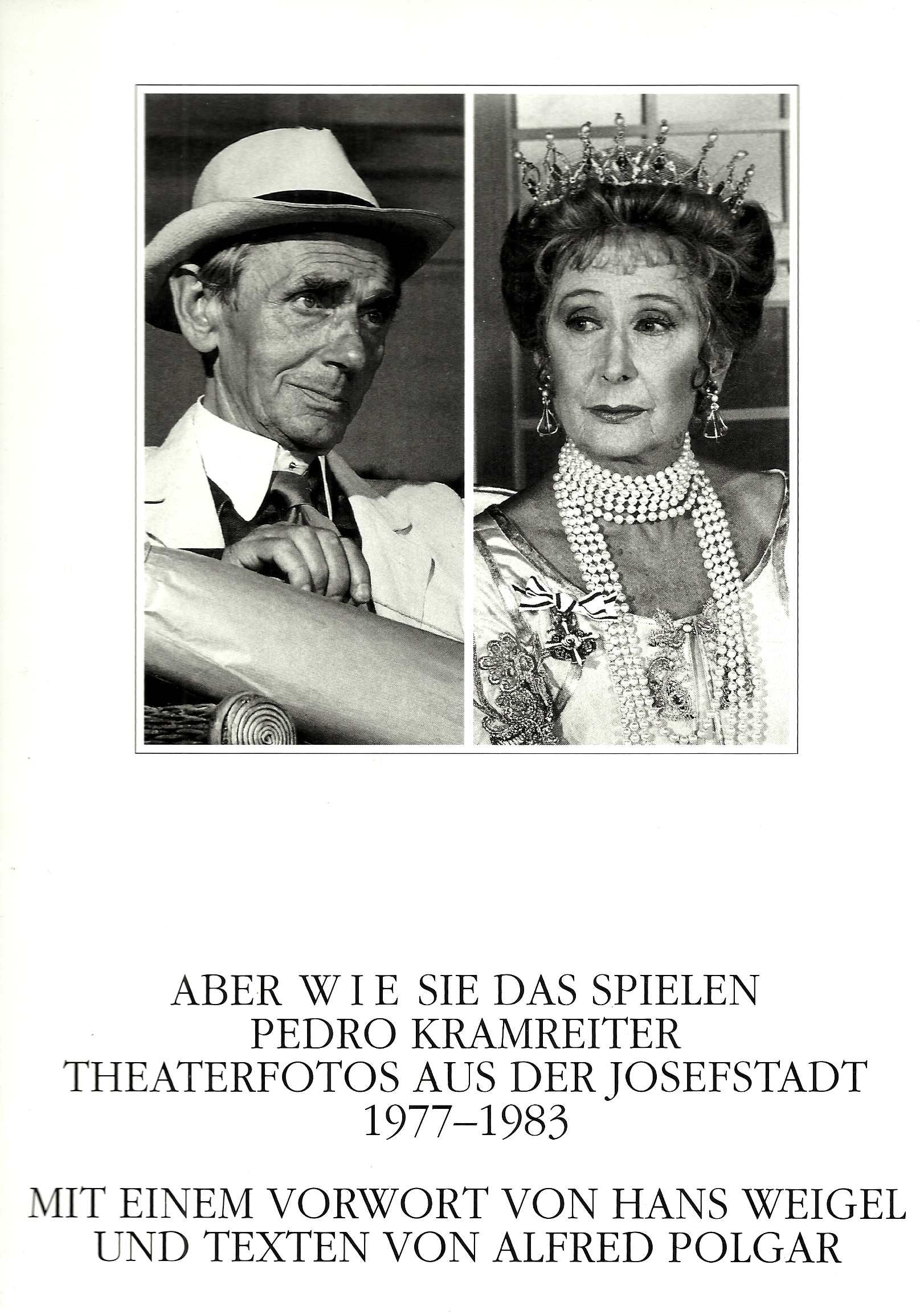 Aber wie sie das spielen. Theaterfotos aus der Josefstadt 1977-1983 Politics & History