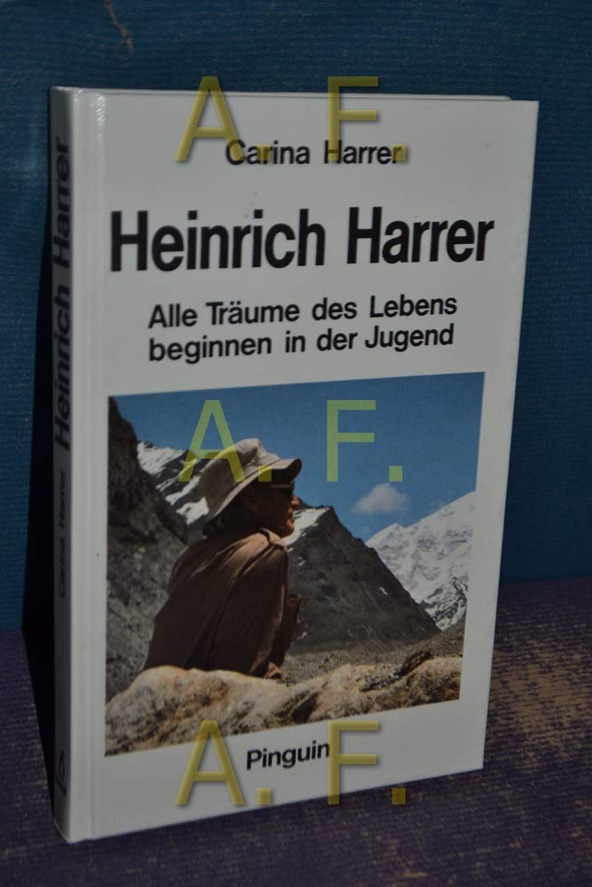 Heinrich Harrer - Alle Träume des Lebens beginnen in der Jugend Sports