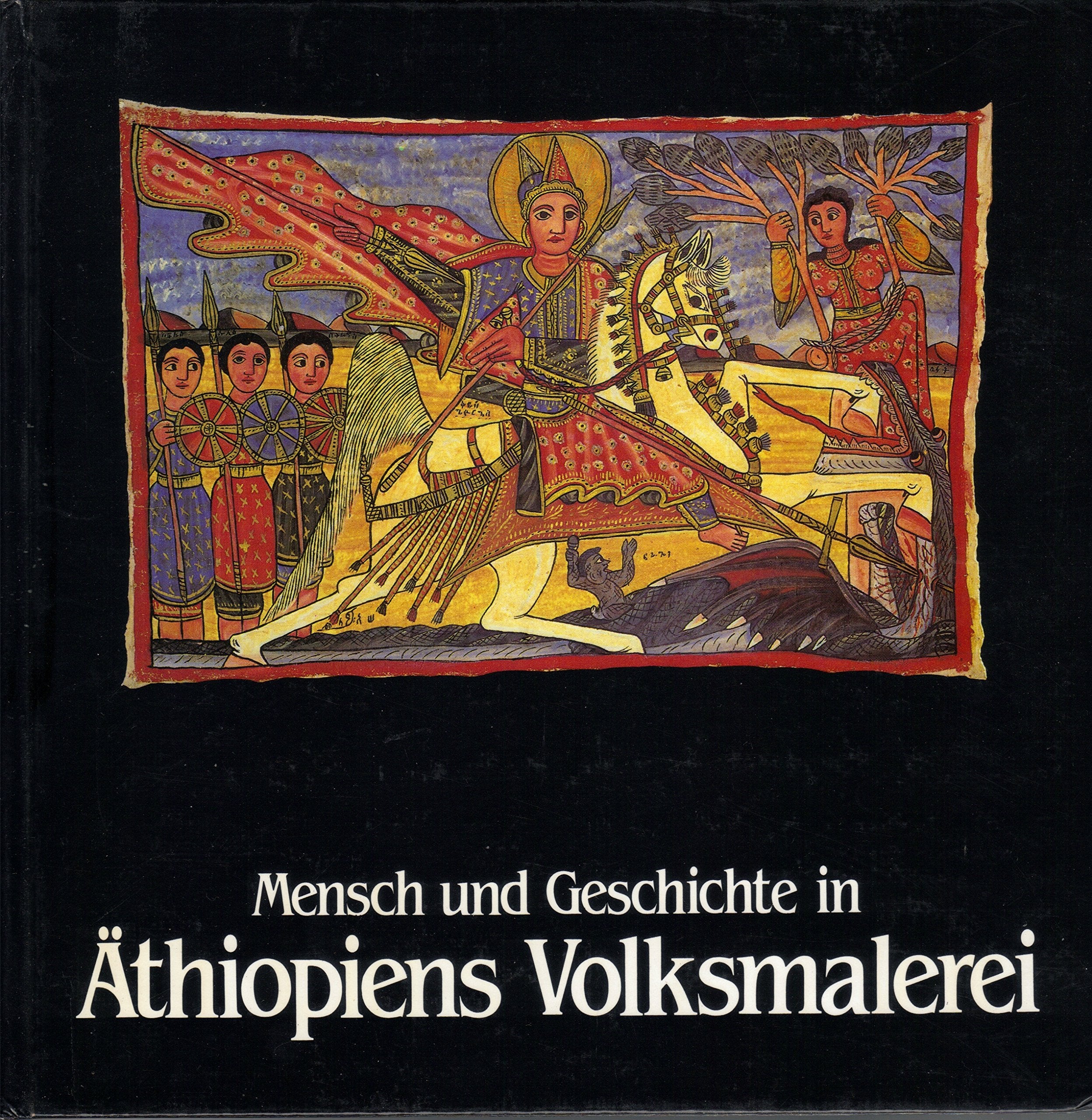 Mensch und Geschichte in Äthiopiens Volksmalerei Books