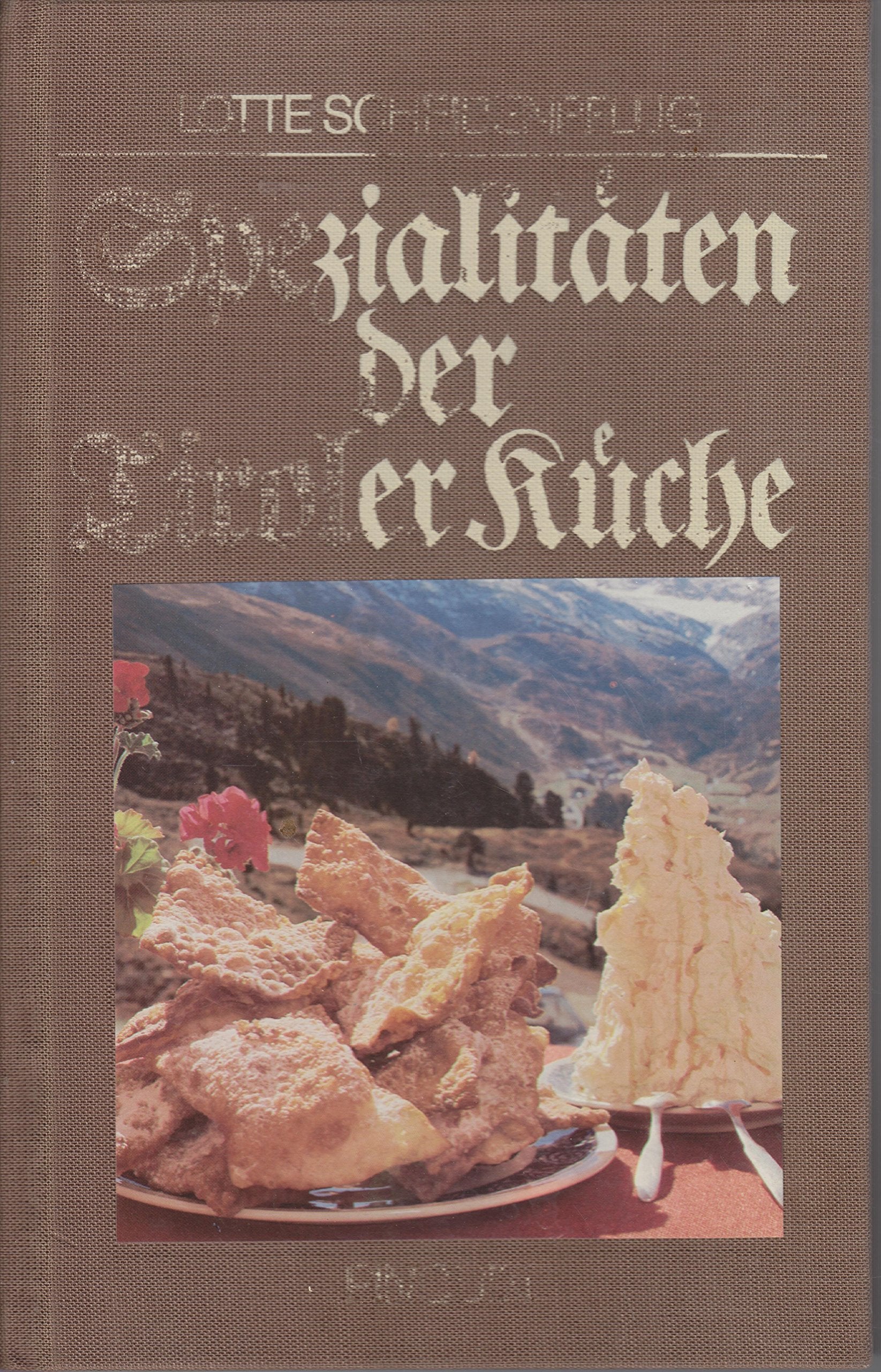 Spezialitäten der Tiroler Küche Cooking & Enjoying