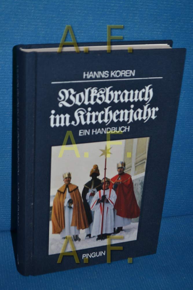 Volksbrauch im Kirchenjahr. Ein Handbuch General education