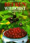 Beeren, Wildobst Cooking & Enjoying Books