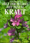 Hilf Dir selbst mit einem Kraut Health, Nutrition & Fitness Books