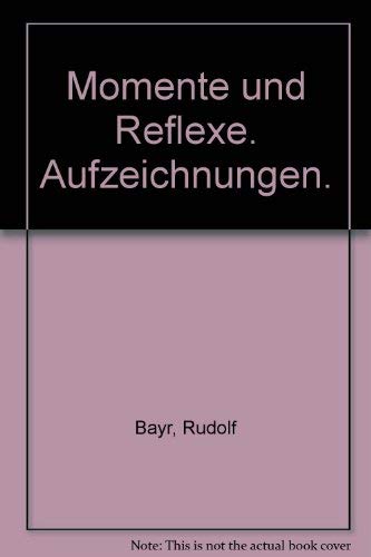 Momente und Reflexe. Aufzeichnungen. Books