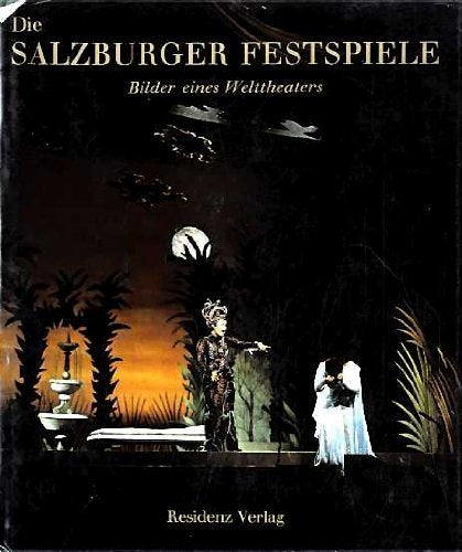 Die Salzburger Festspiele. Bilder eines Welttheaters Film, Art & Culture