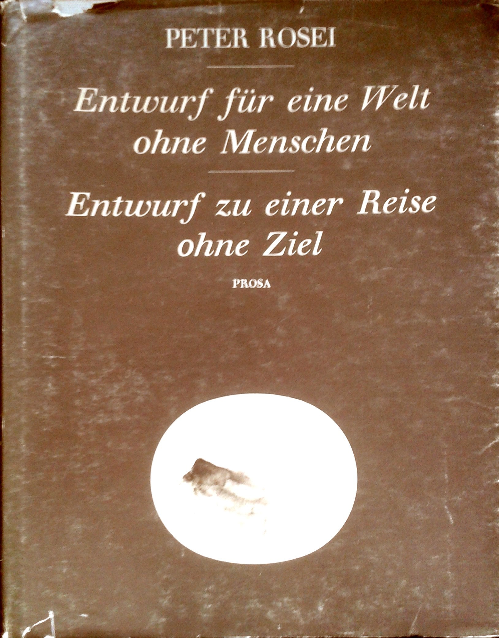 Entwurf für eine Welt ohne Menschen, Entwurf zu einer Reise ohne Ziel. Books