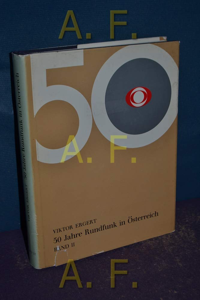 50 Jahre Rundfunk in Österreich. Band II: 1945-1955 Books