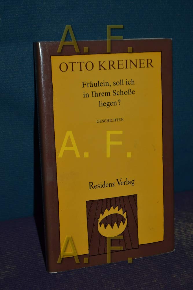 Fräulein, soll ich in Ihrem Schoße liegen? Art & Literature