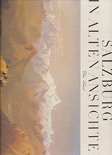 Salzburg in alten Ansichten. Das Land Books